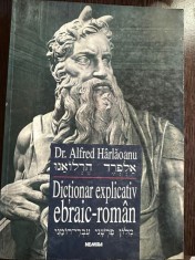 DICTIONAR EXPLICATIV EBRAIC ROMAN LITERELE MEM-TAV - ALFRED HARLAOANU