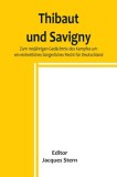 Thibaut und Savigny; Zum 100j
