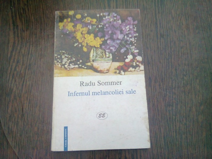 INFERNUL MELANCOLIEI SALE - RADU SOMMER