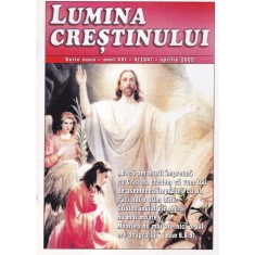 Lumina crestinului, numarul 4 (184), aprilie 2005