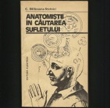Cumpara ieftin Anatomistii in cautarea sufletului - C. Balaceanu-Stolnici. Carte de anatomie si medicina