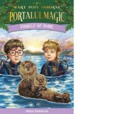 Vidrele-de-mare. Portalul Magic nr. 32 - Mary Pope Osborne, Mihaela Pogonici