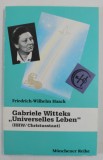 GABRIELE WITTEKS &#039;&#039; UNIVERSELLES LEBEN &#039;&#039; von FRIEDRICH WILHELM HAACK , ( HHW / CHRISTUSSTAAT ) , 1992