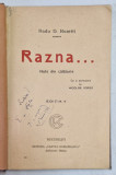 RAZNA ... NOTE DIN CALATORIE , EDITIA A II - A de RADU D. ROSETTI , 1912