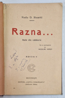 RAZNA ... NOTE DIN CALATORIE , EDITIA A II - A de RADU D. ROSETTI , 1912 foto