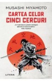 Cumpara ieftin Cartea celor cinci cercuri - Musashi Miyamoto
