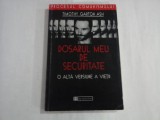 DOSARUL MEU DE SECURITATE - O ALTA VERSIUNE A VIETII - TIMOTHY GARTON ASH