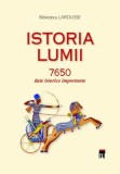 Istoria lumii. 7650 date istorice importante