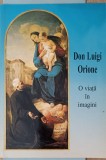 DON LUIGI ORIONE, O VIATA IN IMAGINI-INGRIJITA DE DON GIUSEPPE RIGO