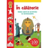 In calatorie. Prima carte de activitati cu autocolante