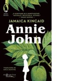 Annie John - Anca Dumitru, Jamaica Kincaid