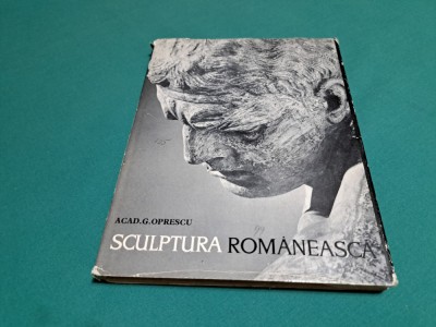SCULPTURA ROM&amp;Acirc;NEASCĂ / G. OPRESCU / 1965 * 54 foto