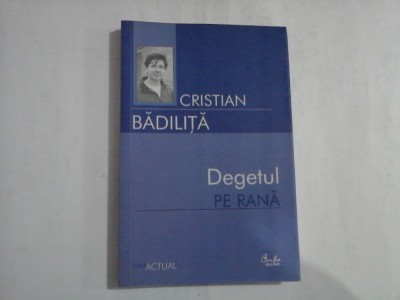 Degetul PE RANA - Cristian BADILITA foto