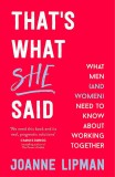 That&#039;s What She Said | Joanne Lipman, 2019, William Morrow &amp; Company