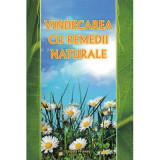 Vindecarea cu remedii naturale