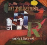 Ziua &icirc;n care am devenit monstru - Camelia Iuliana Radu - Editura Editura Vinea