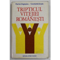 TRIPTICUL VITEJIEI ROMANESTI de FLORIAN ARGESANU si CONSTANTIN UCRAIN , 1977