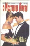 O mostenire amara - Rosalind Miles, roman clasic, editura Miron, 1996
