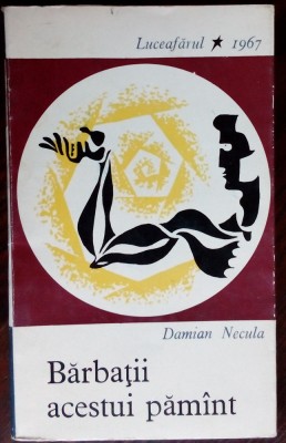 DAMIAN NECULA: BARBATII ACESTUI PAMANT (POEZII, debut 1967/pref. AL. PHILIPPIDE) foto