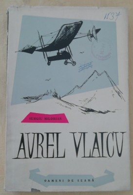 myh 413f - Sergiu Milorian - Aurel Vlaicu - ed 1962 foto