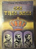 Cei Trei Regi - Cezar Petrescu - Roman, Beletristica, Editura Abeona, 1993, 160 pagini