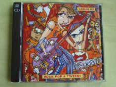 2 CD la pret de 1 - ROCK POP AND TWEENS - 2 C D Originale ca NOI foto