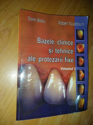 Bazele clinice si tehnice ale protezarii fixe-Dorin Bratu/Robert Nussbaum,STOMAT foto