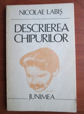 Nicolae Labis - Descrierea chipurilor foto