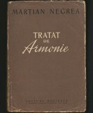 TRATAT DE ARMONIE - MARȚIAN NEGREA - ED. MUZICALĂ A UNIUNII COMPOZITORILOR RPR