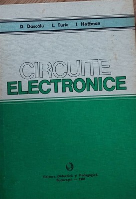 Circuite electronice -D. Dacscălu foto