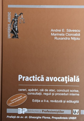 Practica Avocatiala - Anrei E. Savescu, Marinela Cioroaba, Ruxandra Nito,559876 foto