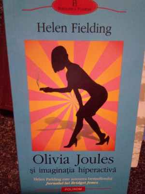 Helen Fielding - Olivia Joules si imaginatia hiperactiva (2005) foto