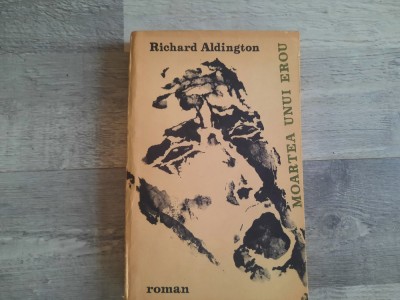 Moartea unui erou de Richard Aldington foto