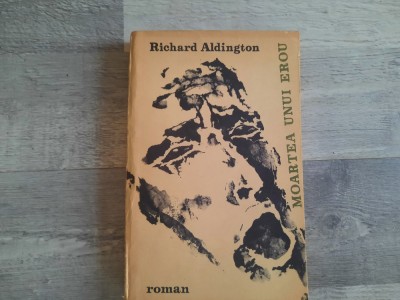 Moartea unui erou de Richard Aldington foto