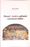 PACATUL - BOALA A SUFLETULUI. COORDONATE BIBLICE-PETRE SEMEN-355872