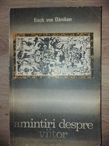 Amintiri despre viitor- Erich von Daniken foto