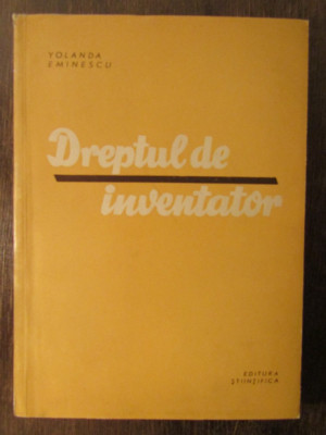 DREPTUL DE INVENTATOR-YOLANDA EMINESCU foto