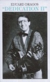 Eduard Dragoș - Dedication II, Caseta audio