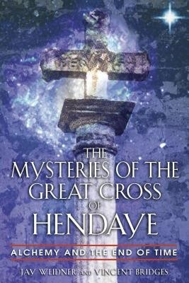 The Mysteries of the Great Cross of Hendaye: Alchemy and the End of Time foto