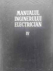 MANUALUL INGINERULUI ELECTRICIAN VOL.IV (4) APARATE ELECTRICE-COORDONARE: PAUL BUNESCU SI PAUL CARTIANU-231333