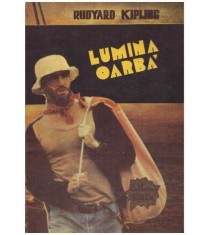 Rudyard Kipling - Lumina oarba - 127199