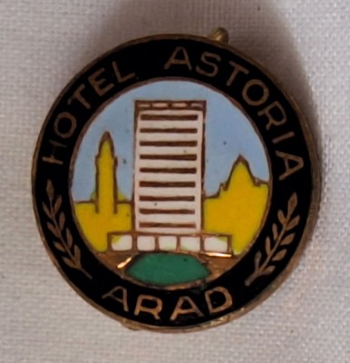 Hotel ASTORIA din Arad, insigna veche anii 1970, email - Turism foto