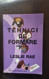 Tehnici de Formare - Leslie Rae