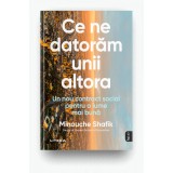 Ce ne datoram unii altora. Un nou contract social pentru o lume mai buna