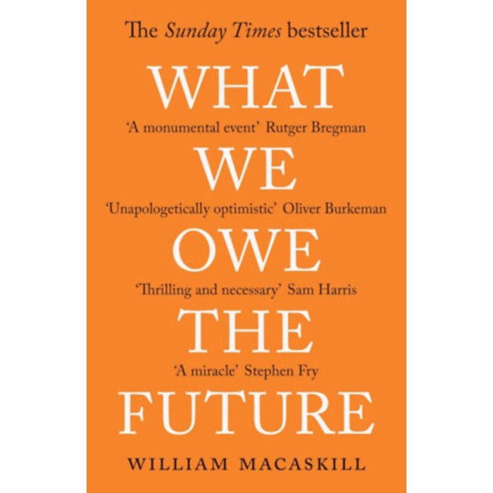 What We Owe the Future - William MacAskill