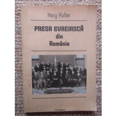 HARY KULLER - PRESA EVREIASCA DIN ROMANIA , 2004 *