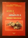 Aurel S&icirc;ntimbrean; Horea Bedelean; Aura Bedelean - Aurul și argintul Roșiei Montane (2006)