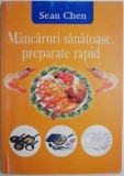 Mancaruri sanatoase, preparate rapid &ndash; Sean Chen