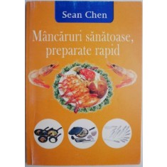 Mancaruri sanatoase, preparate rapid &ndash; Sean Chen