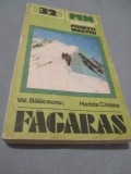 Cumpara ieftin COLECTIA MUNTII NOSTRI NR.32 FAGARAS VAL.BALACEANU /HEDDA CRISTEA